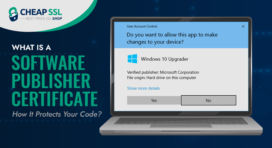 What is a Software Publisher Certificate & How It Protects Your Code?